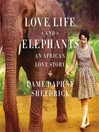Cover image for Love, Life, and Elephants